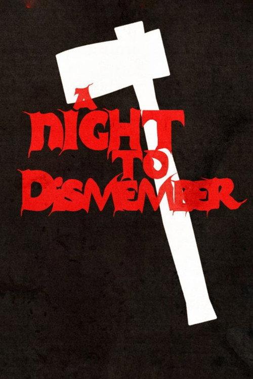 A Night to Dismember: The Original Cut 2018 official movie poster