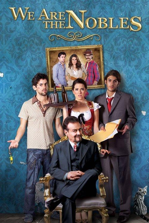 We Are the Nobles 2013 official movie poster