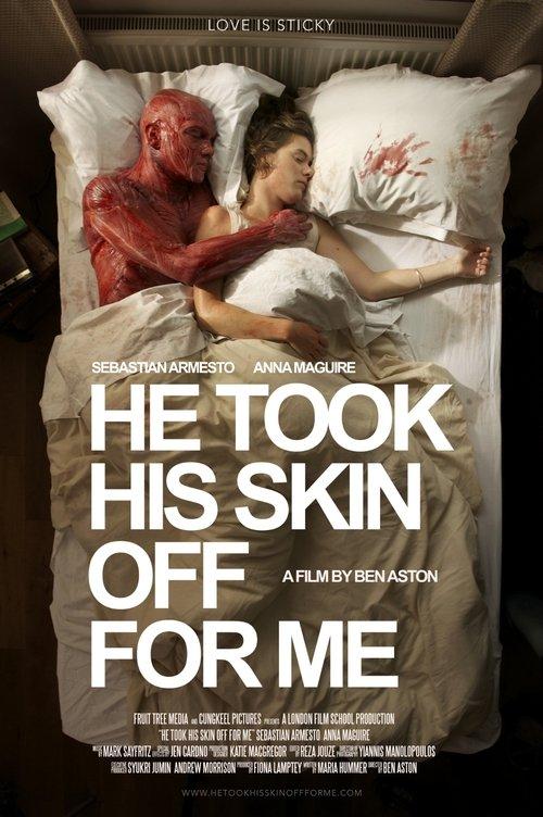 He Took His Skin Off for Me 2014 official movie poster
