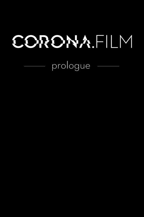 CORONA.FILM - Prologue 2021 official movie poster