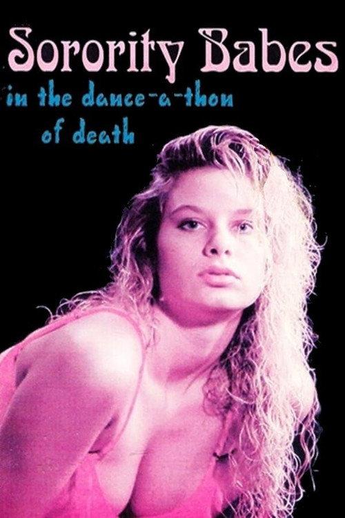Sorority Babes in the Dance-A-Thon of Death 1991 official movie poster