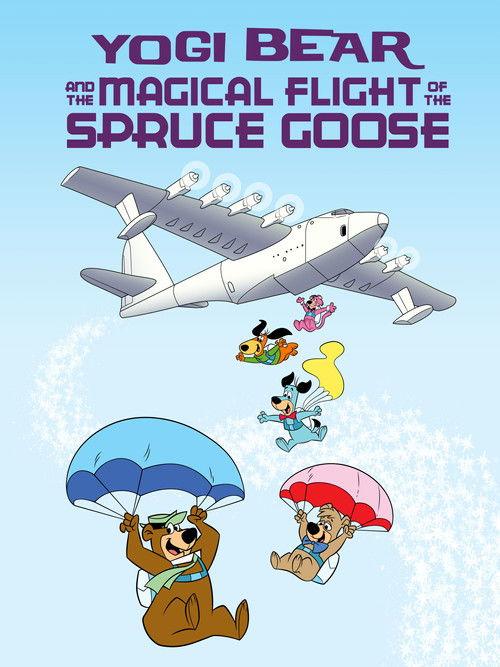 Yogi Bear and the Magical Flight of the Spruce Goose 1987 official movie poster
