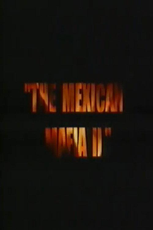 The Mexican Mafia 2  official movie poster