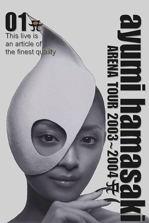 Ayumi Hamasaki - Arena Tour 2003-2004 A 2004 official movie poster