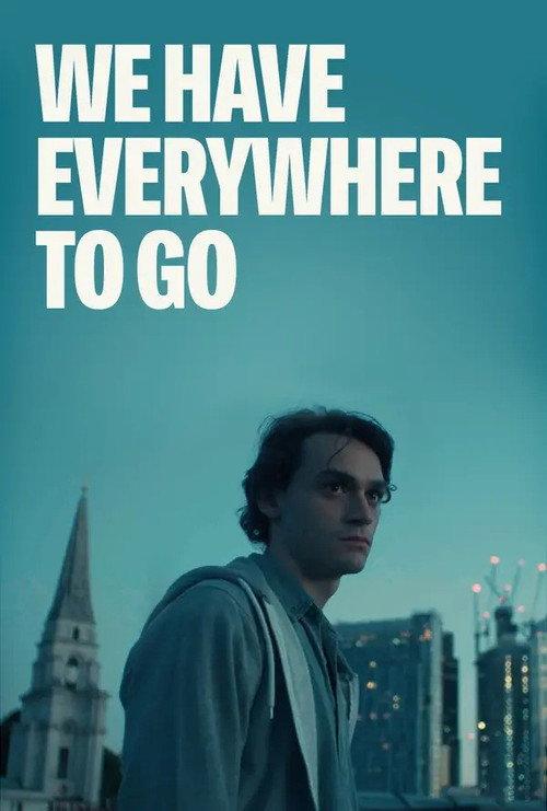 We Have Everywhere to Go 2019 official movie poster