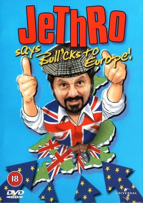 Jethro says Bull'cks to Europe! 2000 official movie poster