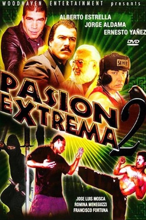 Pasion Extrema II 2007 official movie poster