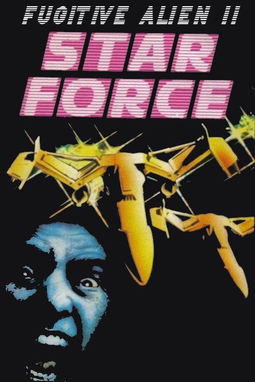 Star Force: Fugitive Alien II 1987 official movie poster