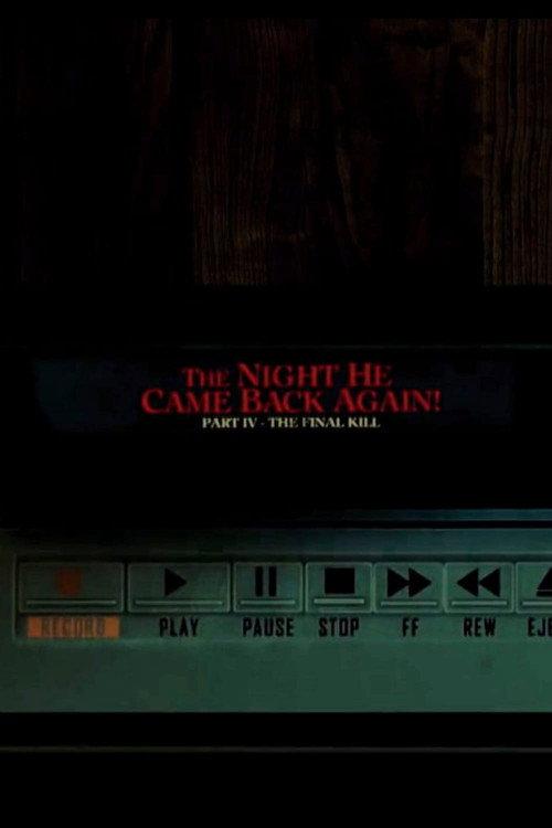 The Night He Came Back Again! Part IV: The Final Kill 2019 official movie poster