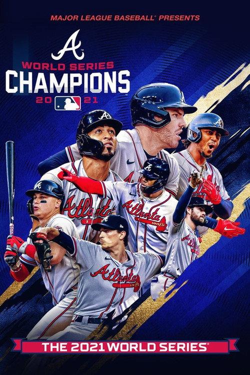 2021 World Series Champions: Atlanta Braves 2021 official movie poster
