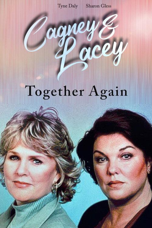 Cagney & Lacey: Together Again 1995 official movie poster