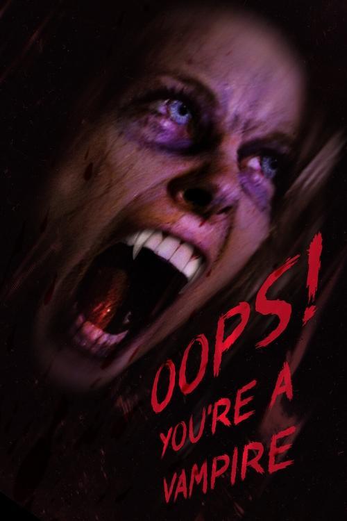 Oops! You're A Vampire 2022 official movie poster