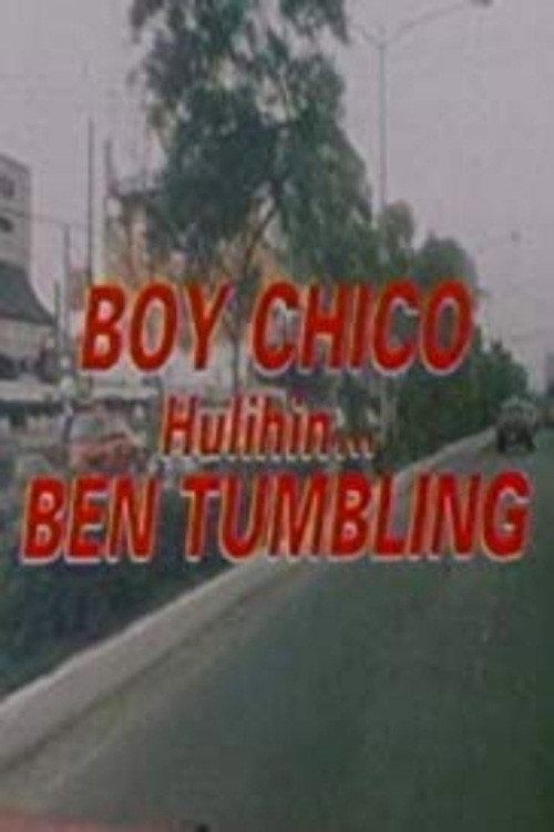 Boy Chico: Hulihin si Ben Tumbling 1997 official movie poster