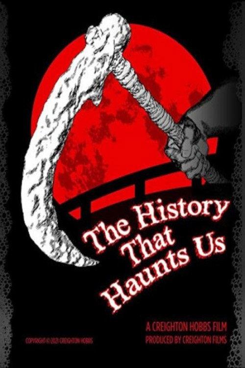 The History That Haunts Us 2022 official movie poster