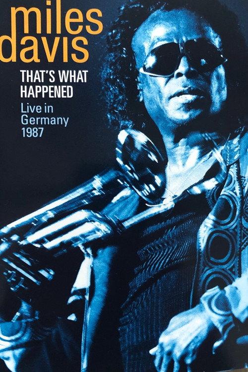 Miles Davis - That's what happened - Live in Germany 1987 2009 official movie poster
