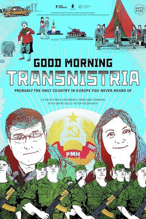 Good Morning, Transnistria 2017 official movie poster