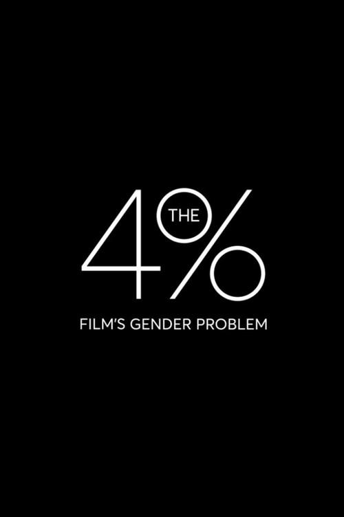 The 4%: Film's Gender Problem 2016 official movie poster
