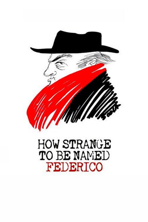How Strange to be Named Federico 2013 official movie poster