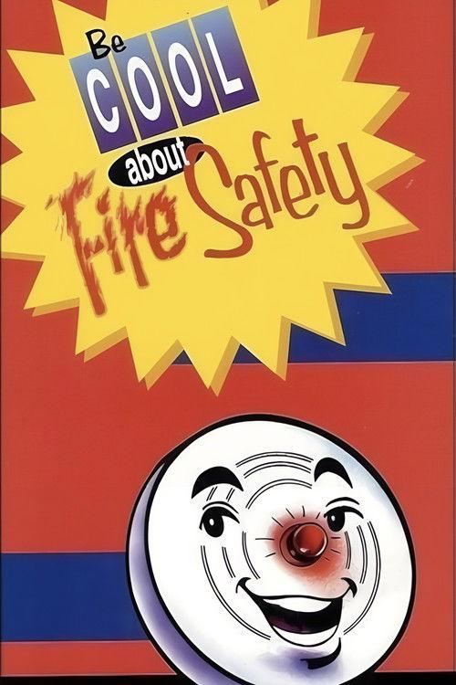 Be Cool About Fire Safety 1996 official movie poster