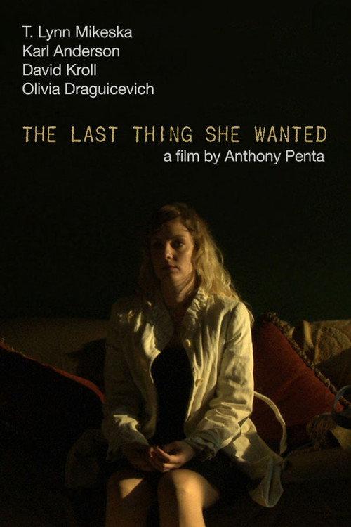 The Last Thing She Wanted 2010 official movie poster