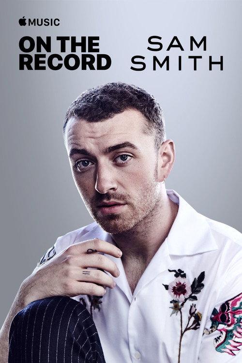 On the Record: Sam Smith - The Thrill of It All 2017 official movie poster