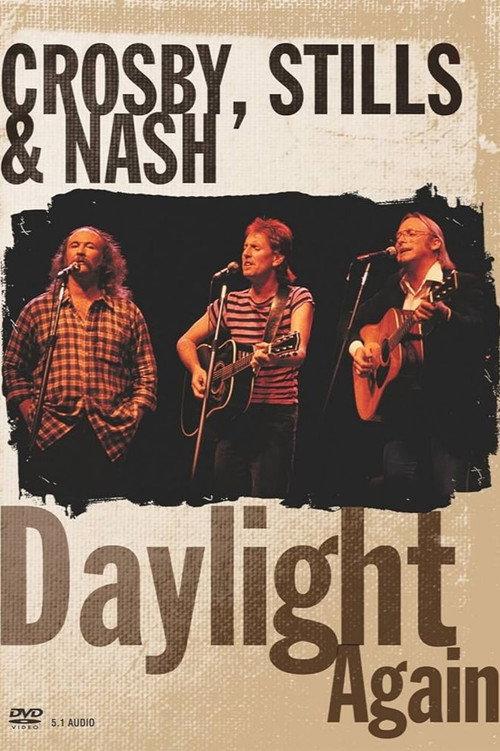 Crosby, Stills & Nash - Daylight Again 1983 official movie poster