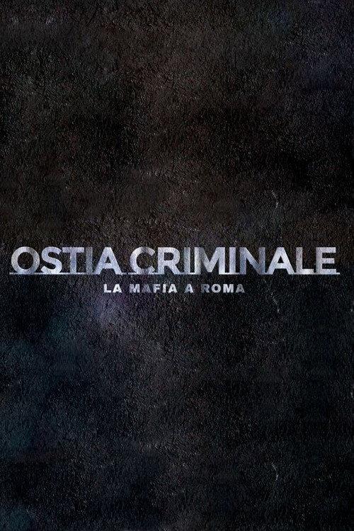 Ostia Criminale - La Mafia a Roma 2020 official movie poster