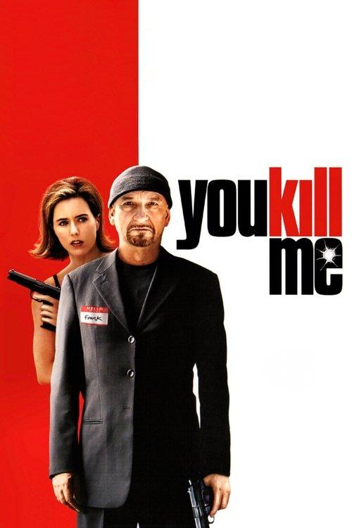 You Kill Me 2007 official movie poster