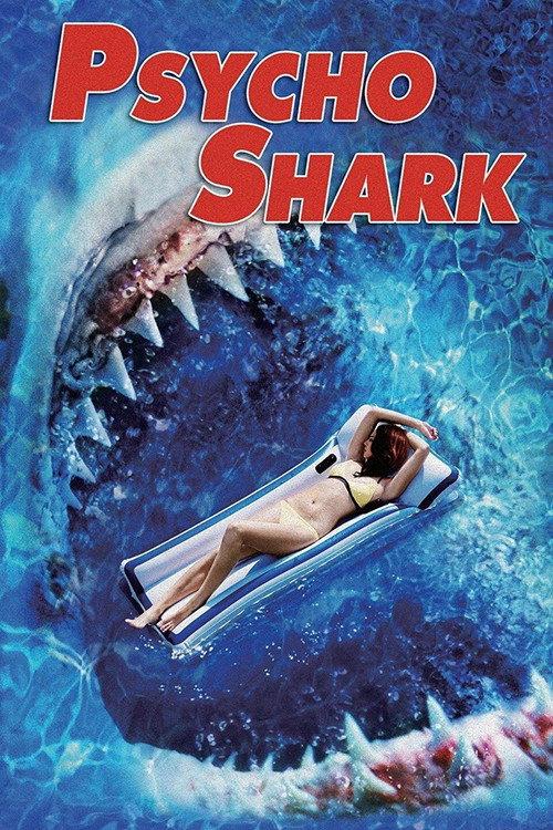 Psycho Shark 2009 official movie poster