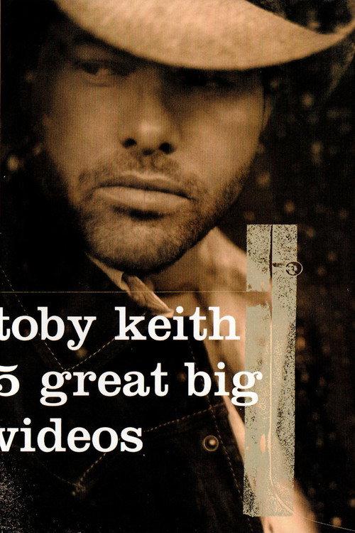 Toby Keith: 5 Great Big Videos 2004 official movie poster