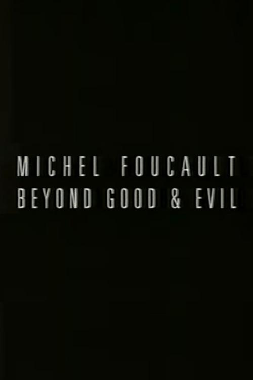 Michel Foucault: Beyond Good and Evil 1993 official movie poster