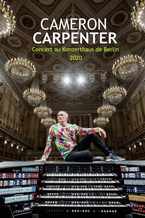 Cameron Carpenter au Konzerthaus de Berlin 2020 official movie poster