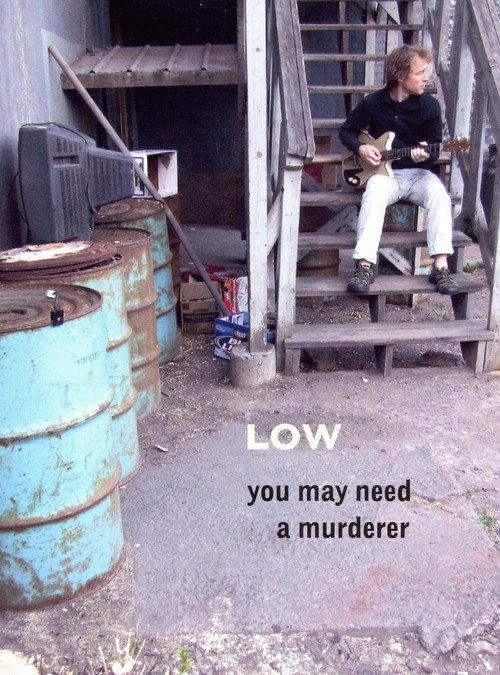 Low: You May Need a Murderer 2008 official movie poster