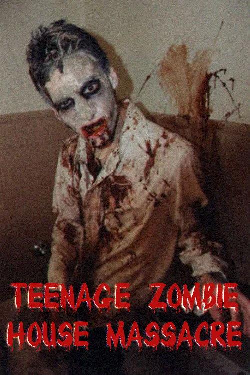 Teenage Zombie House Massacre 2000 official movie poster