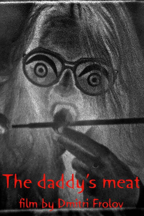 The Daddy's Meat 2004 official movie poster