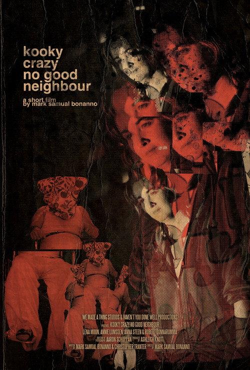 Kooky Crazy No Good Neighbour  official movie poster