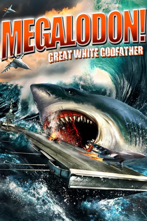 Megalodon!: Great White Godfather 2021 official movie poster