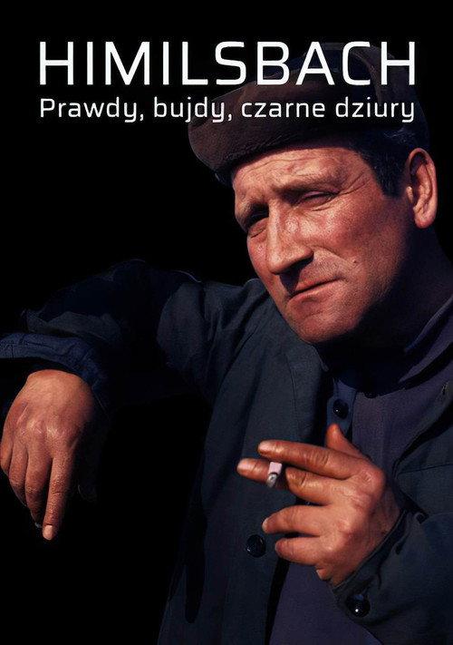 Himilsbach. Prawdy, bujdy, czarne dziury 2002 official movie poster