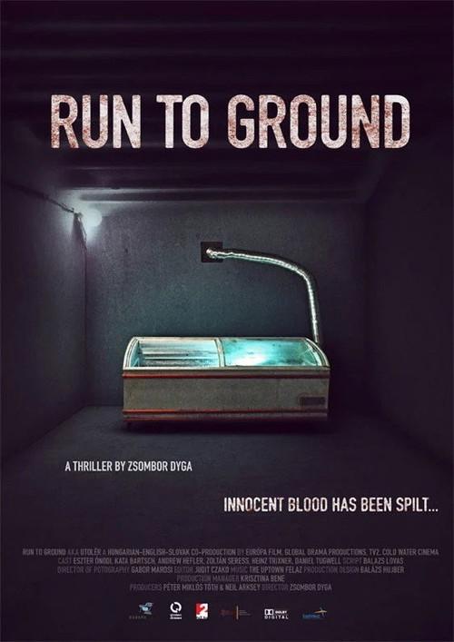 Run to Ground 2011 official movie poster