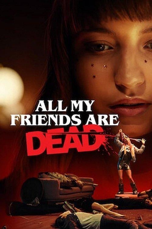 All My Friends Are Dead 2020 official movie poster