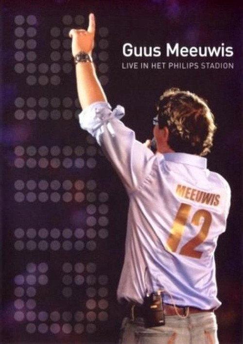 Guus Meeuwis - Live In Het Philips Stadion 2006 official movie poster
