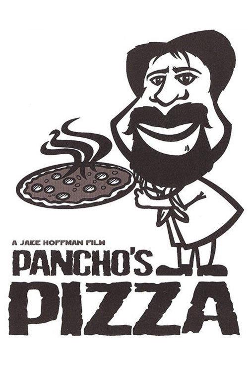 Pancho's Pizza 2005 official movie poster