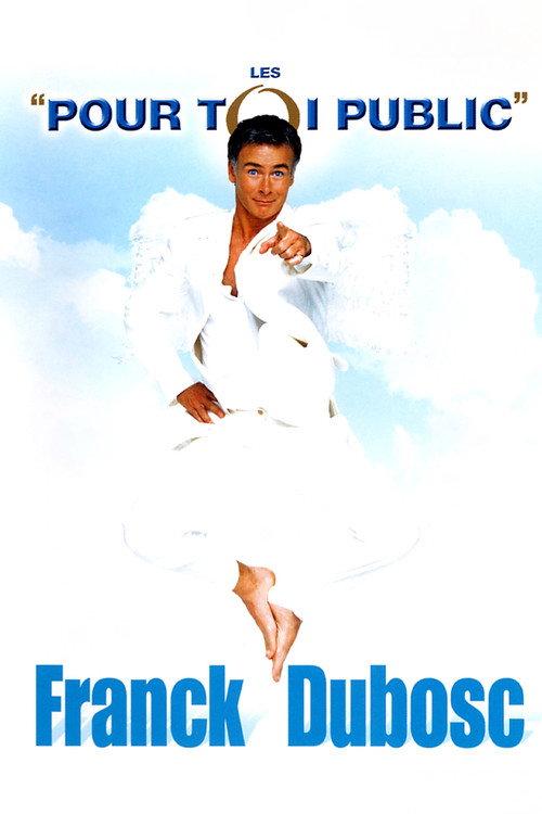 Franck Dubosc - Les Pour Toi Public 2003 official movie poster