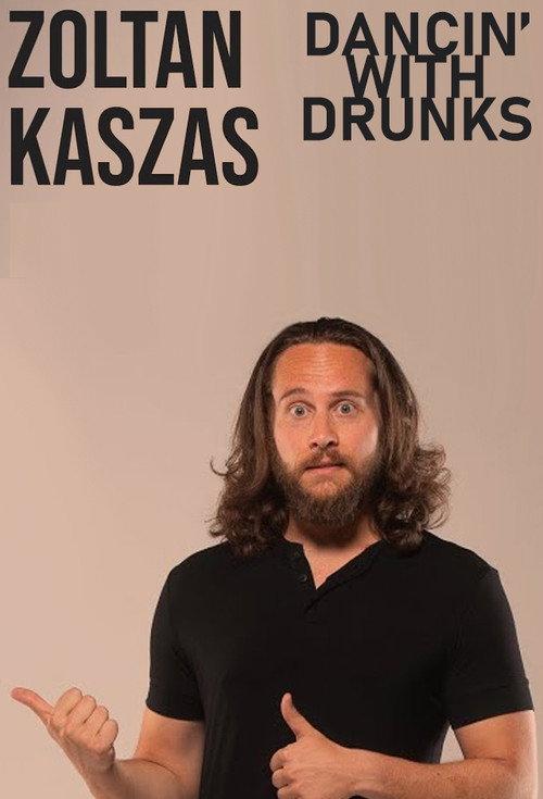 Zoltan Kaszas: Dancin' With Drunks 2020 official movie poster