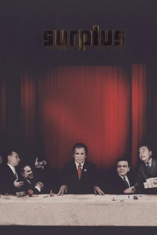 Surplus: Terrorized Into Being Consumers 2003 official movie poster