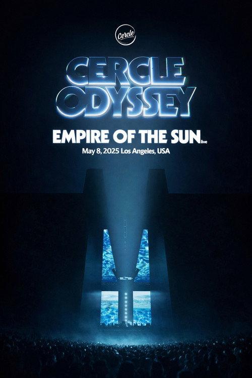Empire Of The Sun live at Cercle Odyssey 2025 official movie poster