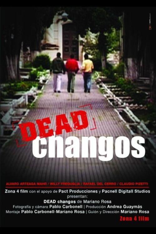 Dead Changos 2007 official movie poster