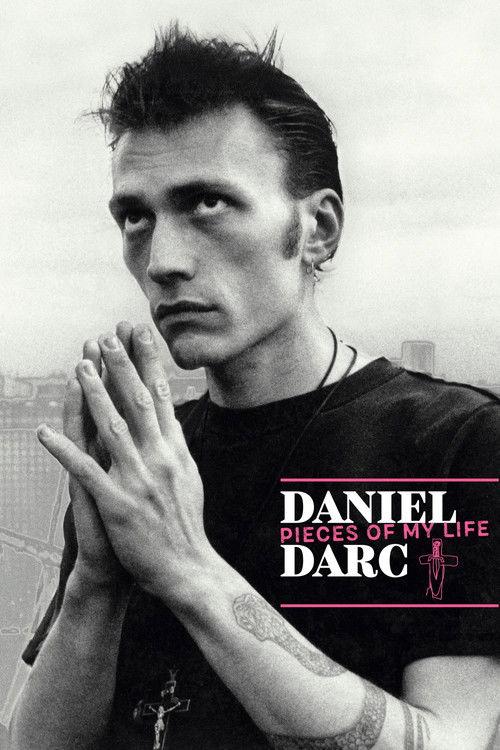 Daniel Darc, Pieces of My Life 2019 official movie poster