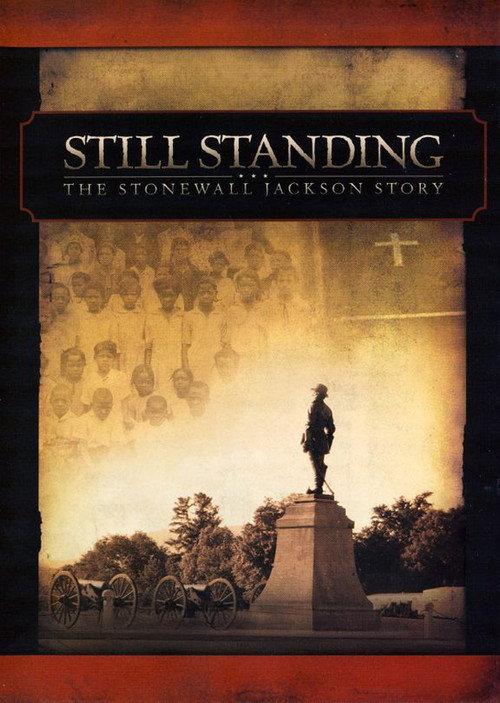 Still Standing: The Stonewall Jackson Story 2007 official movie poster