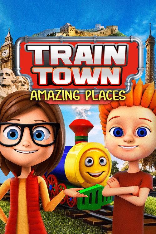 Train Town: Amazing Places 2019 official movie poster